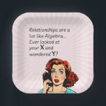 Relationships are Like Algebra Funny Quip Paper Plate<br><div class="desc">Add a touch of wit and humour as you or a friend celebrate newfound independence with this clever 1950s comic book-style artwork. Featuring a vintage-inspired woman deep in thought, the quote "Relationships are a lot like Algebra... Ever look at your x and wonder y?" delivers a witty epiphany, drawing a...</div>