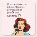 Relationships are Like Algebra Funny Quip Square Paper Coaster<br><div class="desc">Add a touch of wit and humour as you or a friend celebrate newfound independence with this clever 1950s comic book-style artwork. Featuring a vintage-inspired woman deep in thought, the quote "Relationships are a lot like Algebra... Ever look at your x and wonder y?" delivers a witty epiphany, drawing a...</div>
