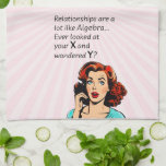 Relationships are Like Algebra Funny Quip Tea Towel<br><div class="desc">Add a touch of wit and humour as you or a friend celebrate newfound independence with this clever 1950s comic book-style artwork. Featuring a vintage-inspired woman deep in thought, the quote "Relationships are a lot like Algebra... Ever look at your x and wonder y?" delivers a witty epiphany, drawing a...</div>