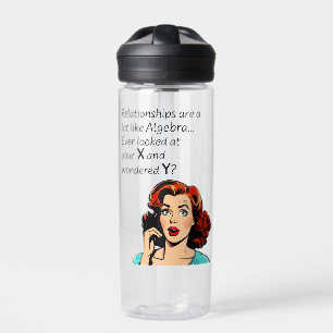 Relationships are Like Algebra Funny Quip Water Bottle
