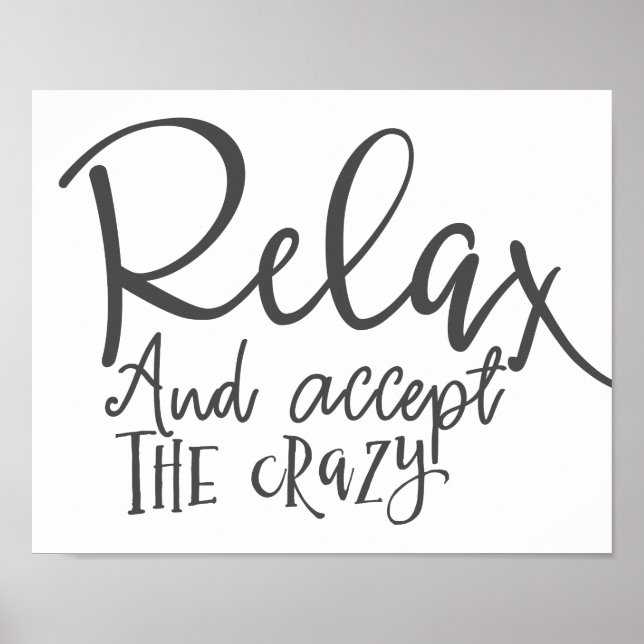 Relax and Accept the Crazy Poster (Front)