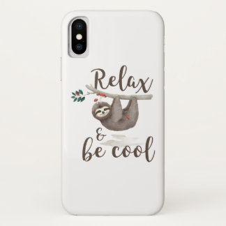 Relax And Be Cool Sloth iPhone X Case