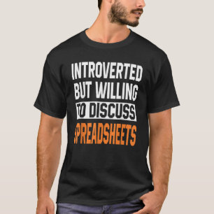 Relax And Freak Spreadsheets Introverted Women Dat T-Shirt