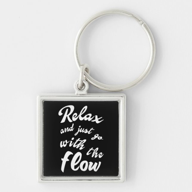 Relax and just go with the flow key ring (Front)