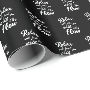Relax and just go with the flow wrapping paper