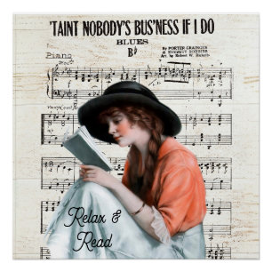 RELAX AND READ,... Nobody's business if I do Poster