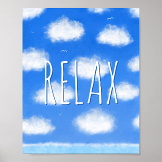 Relax - Blue Sky Sea Clouds Inspirational Seascape Poster