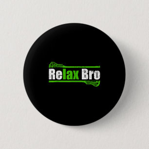 Relax Bro Funny Boys Lacrosse Apparel Youth Mens K 6 Cm Round Badge