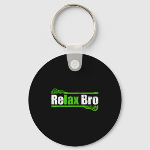 Relax Bro Funny Boys Lacrosse Apparel Youth Mens K Key Ring