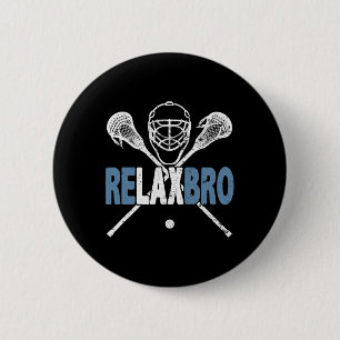 Relax Bro Funny Lacrosse Player Coach Joke Lax Lov 6 Cm Round Badge