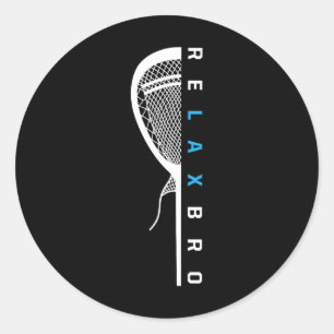 Relax Bro Funny Lacrosse Player Joke Lacrosse Stic Classic Round Sticker