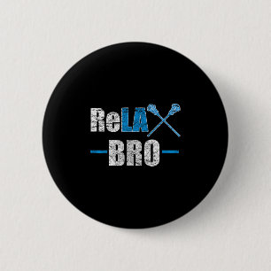 Relax Bro Funny Lacrosse Player Joke Quote Lax Sti 6 Cm Round Badge