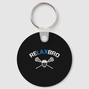 Relax Bro Funny Lacrosse Player Lacrosse Joke Boys Key Ring