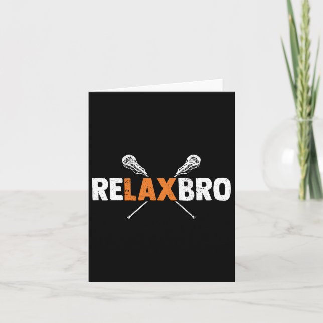 Relax Bro Funny Lacrosse Player Lax Lover Lacrosse Card (Front)