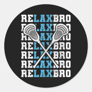 Relax Bro Funny Lacrosse Player Lax Lovers Men Boy Classic Round Sticker
