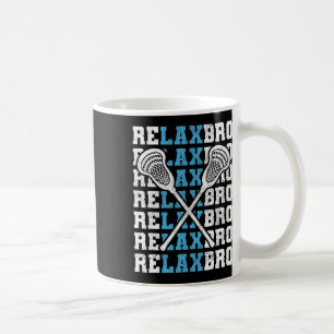 Relax Bro Funny Lacrosse Player Lax Lovers Men Boy Coffee Mug