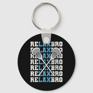 Relax Bro Funny Lacrosse Player Lax Lovers Men Boy Key Ring
