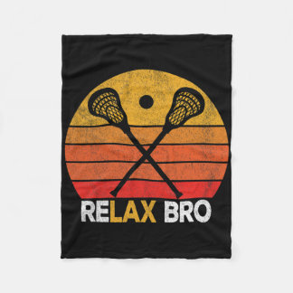 Relax Bro Funny Lacrosse Quote Lacrosse Crosse Vin Fleece Blanket