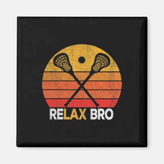 Relax Bro Funny Lacrosse Quote Lacrosse Crosse Vin Magnet
