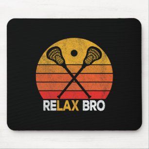 Relax Bro Funny Lacrosse Quote Lacrosse Crosse Vin Mouse Pad