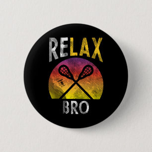 Relax Bro Funny Lacrosse Sayings Lax Player Coach 6 Cm Round Badge
