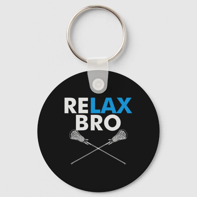 Relax Bro - Funny Lax Team Lacrosse Highschool Col Key Ring (Front)