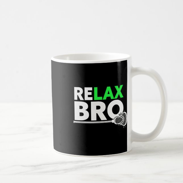 Relax Bro Lacrosse 1  Coffee Mug (Right)
