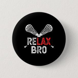 Relax Bro Lacrosse Funny Lacrosse Lax Coach Player 6 Cm Round Badge