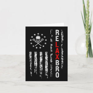 Relax Bro Lacrosse Funny Lacrosse Player Sticks La Card
