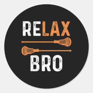 Relax Bro Lacrosse Sports Team Game  Classic Round Sticker