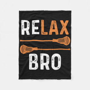 Relax Bro Lacrosse Sports Team Game Fleece Blanket