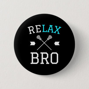 Relax Bro Lax Sticks Funny Lacrosse Gift - White  6 Cm Round Badge