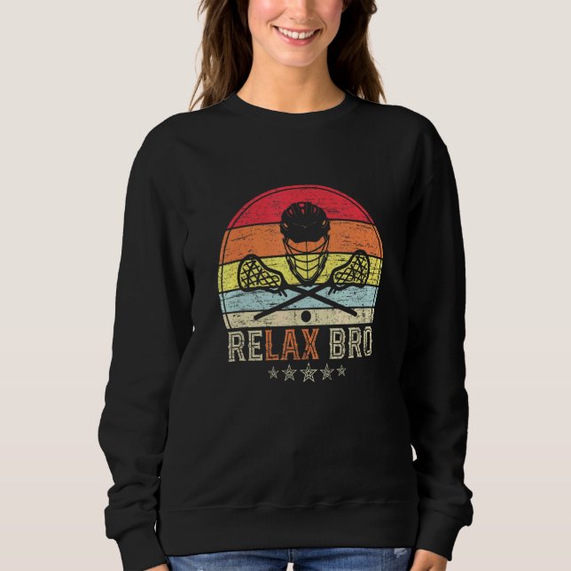 RELAX BRO Vintage Retro Style Lacrosse Sweatshirt (Front)