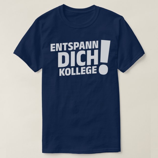 Relax Colleague Bus Driving Quotes Funny School Bu T-Shirt (Design Front)