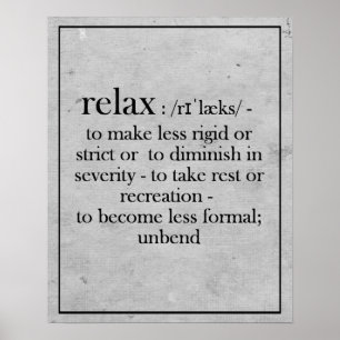 Relax Definition to Remind someone Poster