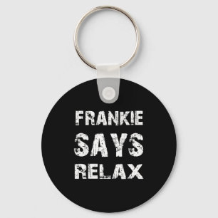 Relax Frankie Funny  Key Ring
