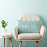 RELAX ~ good dreams Lumbar Cushion<br><div class="desc">Typography item with the word RELAX on it</div>