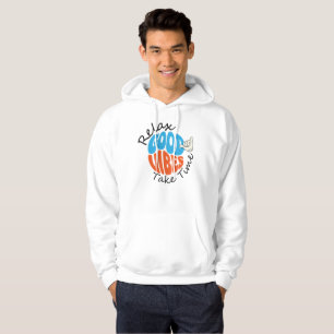 Relax Good Vibes Take Time Hoodie