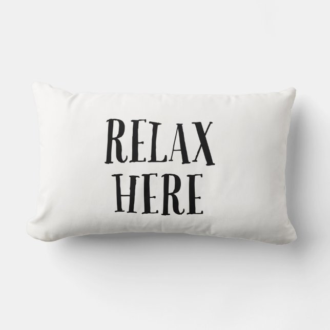 Relax Here Pillows For Home Decor (Front)