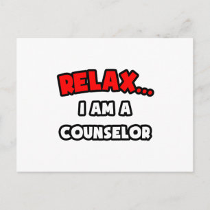 Relax ... I Am A Counsellor Postcard