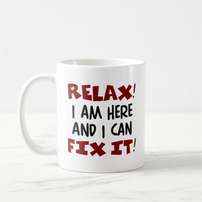 relax! i am here coffee mug (Left)