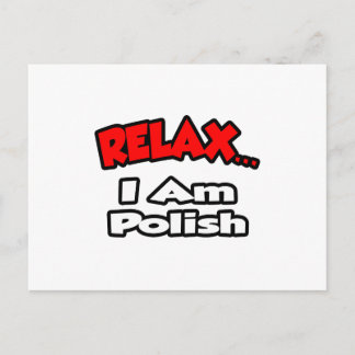 Relax ... I Am Polish Postcard