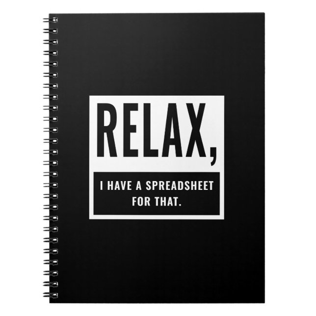 Relax I Have A Spreadsheet For That Accountant CPA Notebook (Front)