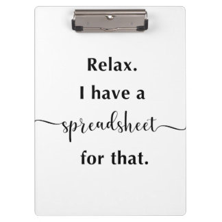 Relax I Have A Spreadsheet For That Clipboard