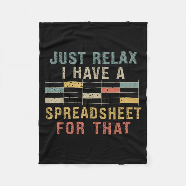Relax I Have A Spreadsheet For That  Fleece Blanket (Front)