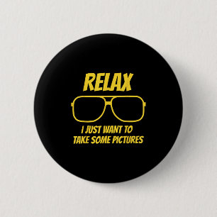 Relax I Just Want To Take Some Pictures Vintage 6 Cm Round Badge