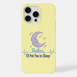 Relax I’ll Put You to Sleep Funny Anaesthesiologis iPhone 15 Pro Max Case
