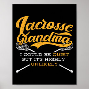 Relax I Love Lacrosse Grandma Saying Lax Is Life G Poster