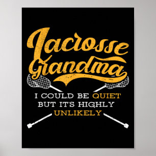 Relax I Love Lacrosse Grandma Saying Lax Is Life G Poster