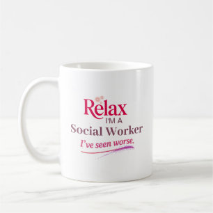 Relax I’m a Social Worker Coffee Mug